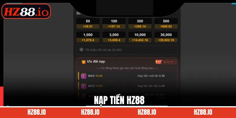 Nạp Tiền HZ88 - Săn Thưởng Liền Tay, Cùng Ưu Đãi Lớn Cho Bạn