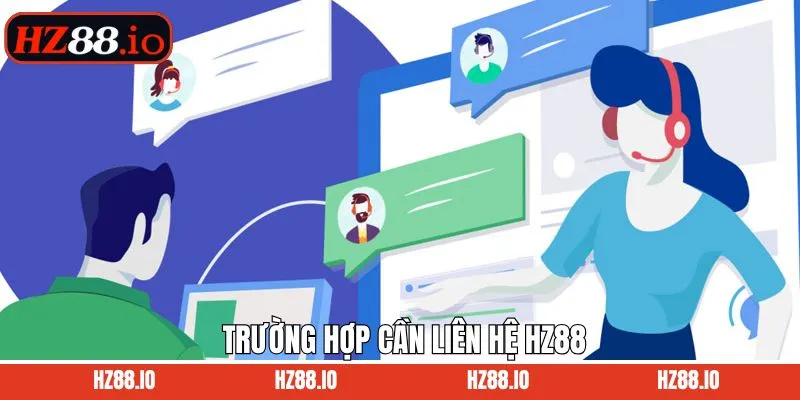 Điểm danh những sự cố người dùng cần liên hệ HZ88