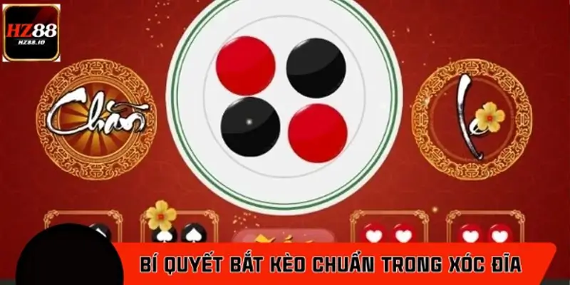Bí quyết bắt kèo chuẩn trong xóc đĩa online