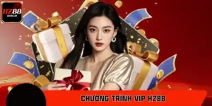 Chương Trình VIP HZ88 – Lên Cấp Nhận Thưởng Cực Khủng
